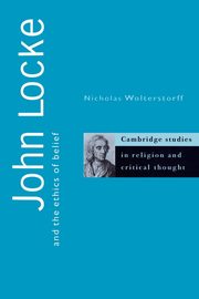 John Locke and the Ethics of Belief, Wolterstorff Nicholas