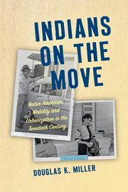 Indians on the Move, Miller Douglas K.