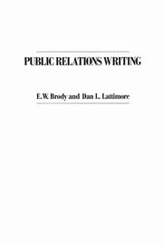 Public Relations Writing, Brody E