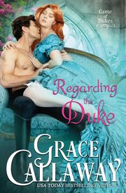 Regarding the Duke, Callaway Grace