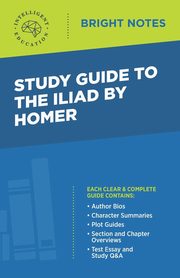 ksiazka tytu: Study Guide to The Iliad by Homer autor: Intelligent Education