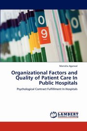 Organizational Factors and Quality of Patient Care In Public Hospitals, Agarwal Manisha