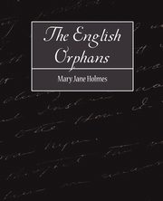 The English Orphans, Mary Jane Holmes Jane Holmes