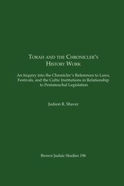 Torah and the Chronicler's History Work, Shaver Judson R.