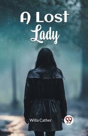 A Lost Lady, Cather Willa