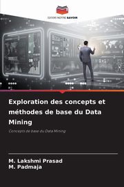 Exploration des concepts et mthodes de base du Data Mining, Prasad M. Lakshmi
