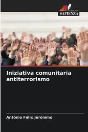 Iniziativa comunitaria antiterrorismo, Jernimo Antnio Flix