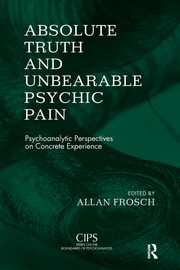 Absolute Truth and Unbearable Psychic Pain, Frosch Allan