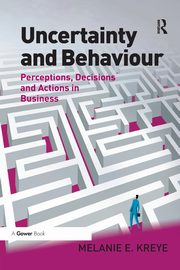 Uncertainty and Behaviour, Kreye Melanie E.