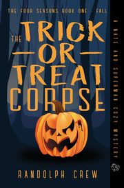 The Trick-or-Treat Corpse, Crew Randolph E
