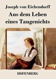 Aus dem Leben eines Taugenichts, Eichendorff Joseph von