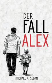 Der Fall Alex, Sedan Michael C.