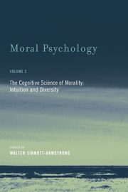 Moral Psychology, Volume 2 - The Cognitive Science of Morality, 