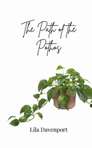 The Path of the Pothos, Davenport Lila
