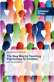 ksiazka tytu: The New Way to Teaching Psychology to Children autor: Hananeh Derafshi Javan