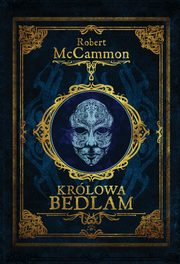 Krlowa Bedlam, McCammon Robert