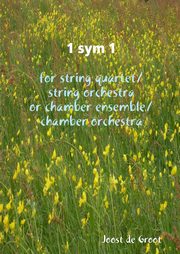 ksiazka tytu: 1 sym 1 for string quartet/string orchestra or chamber ensemble/chamber orchestra autor: de Groot Joost