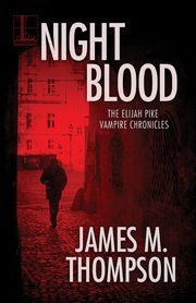 Night Blood, Thompson James M.