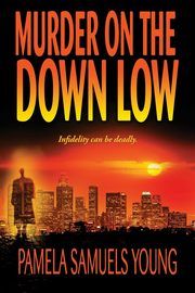 Murder on the Down Low, Young Pamela Samuels