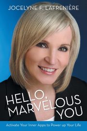 Hello, Marvelous You, Lafreni?re Jocelyne F.