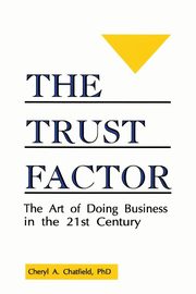 The Trust Factor, Chatfield Cheryl A.