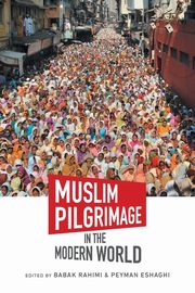 Muslim Pilgrimage in the Modern World, 