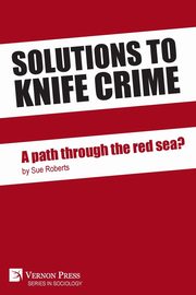 Solutions to knife crime, Roberts Sue