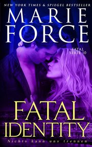 Fatal Identity - Nichts kann uns trennen, Force Marie