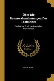 ksiazka tytu: ber Die Raumwahrnehmungen Des Tastsinnes autor: Henri Victor