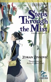 Steps through the Mist, Zivkovic Zoran