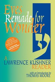 Eyes Remade for Wonder, Kushner Rabbi Lawrence