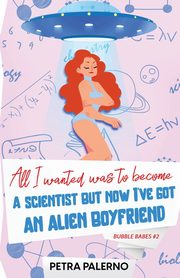 All I Wanted Was To Become A Scientist But Now I've Got An Alien Boyfriend, Palerno Petra