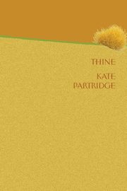 THINE, Partridge Kate