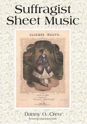 Suffragist Sheet Music, Crew Danny O.