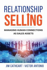 Relationship Selling, Cathcart Jim