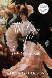 The Age of Innocence (Warbler Classics Annotated Edition), Wharton Edith