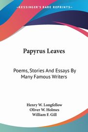 Papyrus Leaves, Longfellow Henry W.