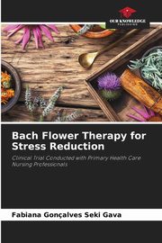 Bach Flower Therapy for Stress Reduction, Gonalves Seki Gava Fabiana