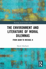 The Environment and Literature of Moral Dilemmas, Aberbach David