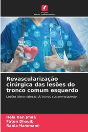 Revasculariza?o cirrgica das les?es do tronco comum esquerdo, Ben Jma? H?la