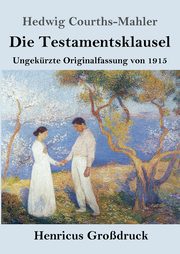 Die Testamentsklausel (Grodruck), Courths-Mahler Hedwig