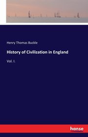 History of Civilization in England, Buckle Henry Thomas