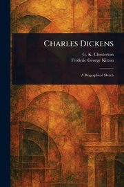 Charles Dickens, Chesterton G. K. (Gilbert Keith)