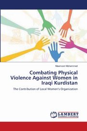 Combating Physical Violence Against Women in Iraqi Kurdistan, Mohammed Maamoon