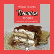Tiramisu Recipes from Italian Friends and Family, Munzittu Martina