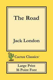 The Road (Cactus Classics Large Print), London Jack