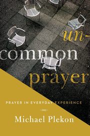 Uncommon Prayer, Plekon Michael