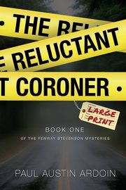 The Reluctant Coroner, Ardoin Paul Austin