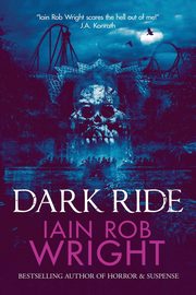 Dark Ride, Wright Iain Rob
