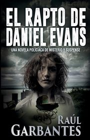 El rapto de Daniel Evans, Garbantes Ral